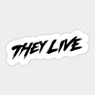 They Live Sticker